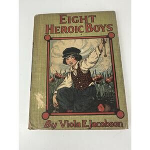 Eight Heroic Boys 1920 Whitman Hard Cover Book by Viola E Jacobson